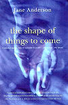 The Shape of Things to Come, pub Random House 1998