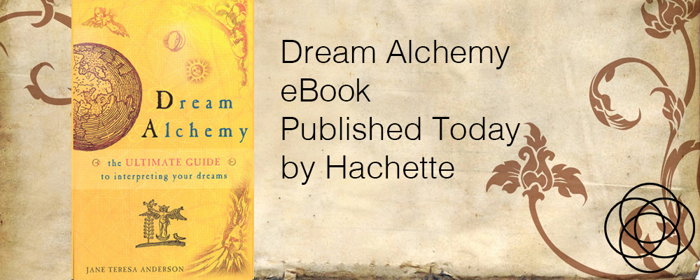 Dream Alchemy ebook publsihed by Hachette Jane Teresa Anderson