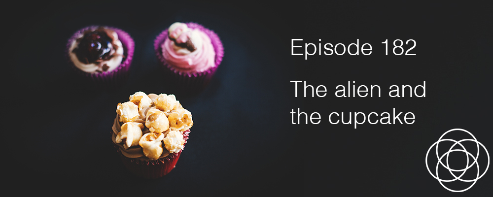 Episode 182 The Dream Show Jane Teresa Anderson The alien and the cupcake