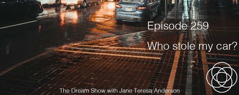Episode 259 The Dream Show Jane Teresa Anderson