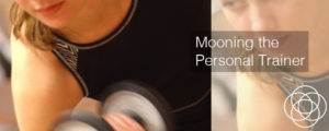 Mooning The Personal Trainer Jane Teresa Anderson Dreams