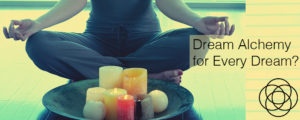 Dream Alchemy for Every Dream Jane Teresa Anderson