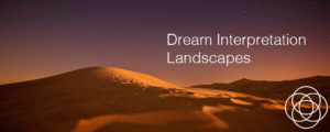 Dream Interpretation Landscapes Jane Teresa Anderson