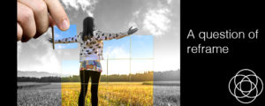 A question of reframe Jane Teresa Anderson Dreams