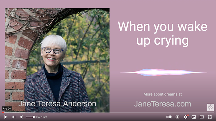 When you wake up crying - In your dreams by Jane Teresa Anderson